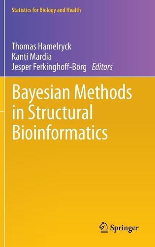 Bayesian Methods in Structural Bioinformatics - Statistics for Biology and Health (Hardback)