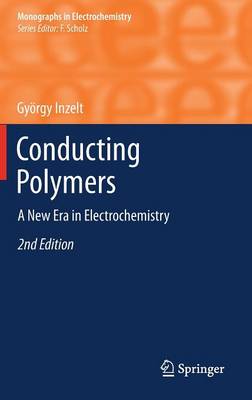 Conducting Polymers: A New Era in Electrochemistry - Monographs in Electrochemistry (Hardback)