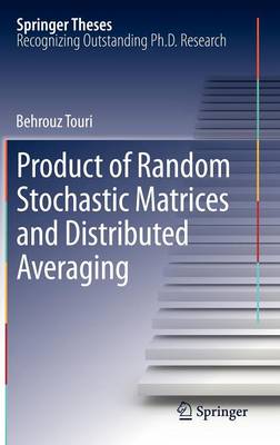 Product of Random Stochastic Matrices and Distributed Averaging - Springer Theses (Hardback)