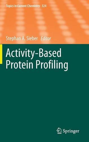 Activity-Based Protein Profiling - Topics in Current Chemistry 324 (Hardback)