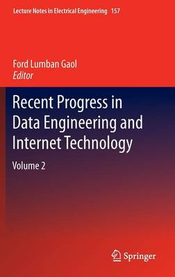 Recent Progress in Data Engineering and Internet Technology: Volume 2 - Lecture Notes in Electrical Engineering 157 (Hardback)