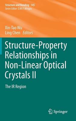 Structure-Property Relationships in Non-Linear Optical Crystals II: The IR Region - Structure and Bonding 145 (Hardback)