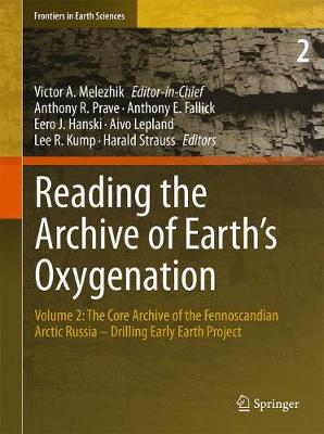 Reading the Archive of Earth's Oxygenation: Volume 2: The Core Archive of the Fennoscandian Arctic Russia - Drilling Early Earth Project - Frontiers in Earth Sciences