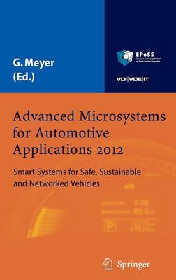 Advanced Microsystems for Automotive Applications 2012: Smart Systems for Safe, Sustainable and Networked Vehicles (Hardback)