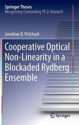 Cooperative Optical Non-Linearity in a Blockaded Rydberg Ensemble - Springer Theses (Hardback)