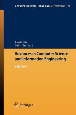 Advances in Computer Science and Information Engineering: Volume 1 - Advances in Intelligent and Soft Computing 168 (Paperback)