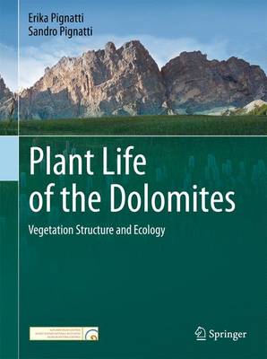 Plant Life of the Dolomites: Vegetation Structure and Ecology (Hardback)