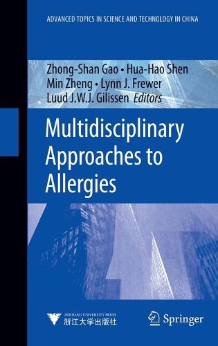 Multidisciplinary Approaches to Allergies - Advanced Topics in Science and Technology in China (Hardback)