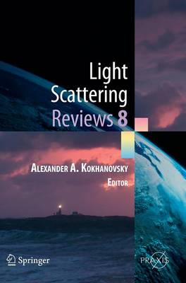 Light Scattering Reviews 8: Radiative transfer and light scattering - Springer Praxis Books (Hardback)