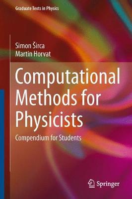 Computational Methods for Physicists: Compendium for Students - Graduate Texts in Physics (Hardback)