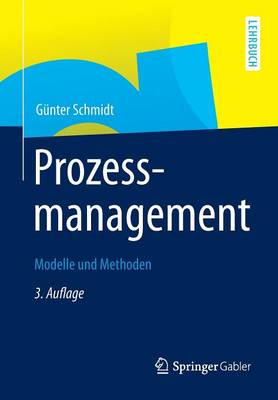 Prozessmanagement: Modelle Und Methoden (Paperback)