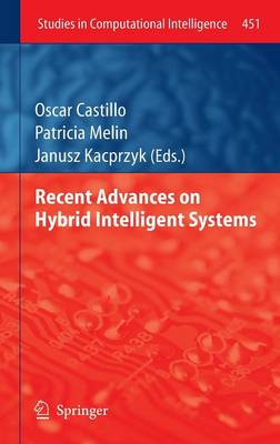 Recent Advances on Hybrid Intelligent Systems - Studies in Computational Intelligence 451 (Hardback)