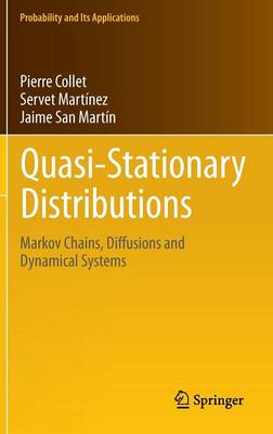 Quasi-Stationary Distributions: Markov Chains, Diffusions and Dynamical Systems - Probability and Its Applications (Hardback)