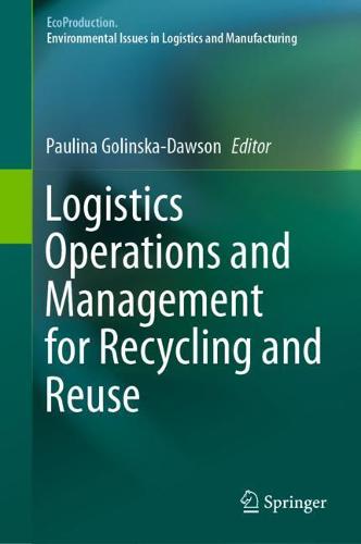 Logistics Operations and Management for Recycling and Reuse - EcoProduction (Hardback)