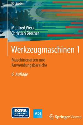 Werkzeugmaschinen 1: Maschinenarten Und Anwendungsbereiche - VDI-Buch