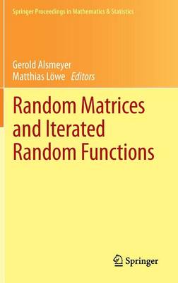 Random Matrices and Iterated Random Functions: Munster, October 2011 - Springer Proceedings in Mathematics & Statistics 53 (Hardback)