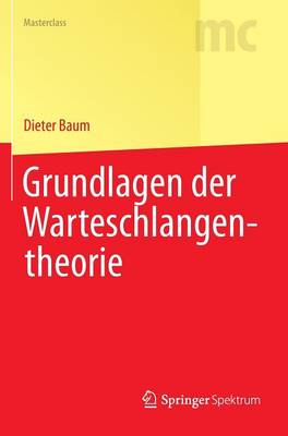 Grundlagen Der Warteschlangentheorie - Masterclass (Hardback)