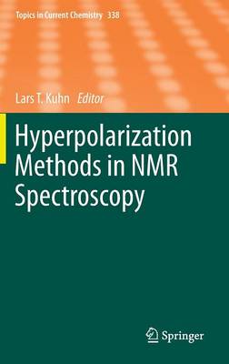Hyperpolarization Methods in NMR Spectroscopy - Topics in Current Chemistry 338 (Hardback)