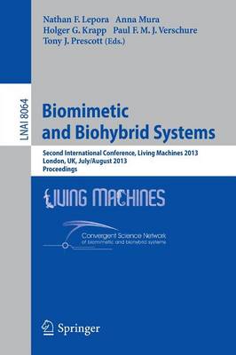 Biomimetic and Biohybrid Systems: Second International Conference, Living Machines 2013, London, UK, July 29 -- August 2, 2013, Proceedings - Lecture Notes in Artificial Intelligence 8064 (Paperback)