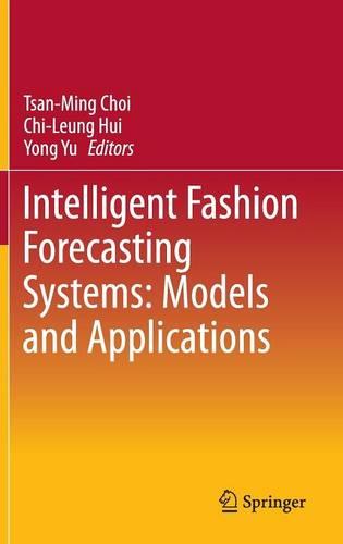 Intelligent Fashion Forecasting Systems: Models and Applications (Hardback)