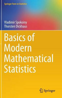 Basics of Modern Mathematical Statistics - Springer Texts in Statistics (Hardback)