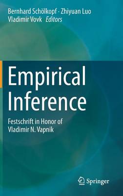 Empirical Inference: Festschrift in Honor of Vladimir N. Vapnik (Hardback)