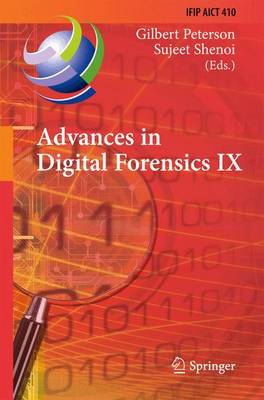 Advances in Digital Forensics IX: 9th IFIP WG 11.9 International Conference on Digital Forensics, Orlando, FL, USA, January 28-30, 2013, Revised Selected Papers - IFIP Advances in Information and Communication Technology 410 (Hardback)