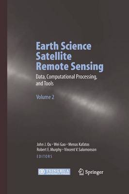 Earth Science Satellite Remote Sensing: Vol.2: Data, Computational Processing, and Tools (Paperback)