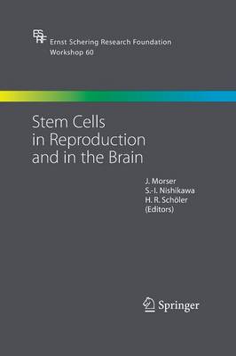Stem Cells in Reproduction and in the Brain - Ernst Schering Foundation Symposium Proceedings 60 (Paperback)