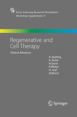 Regenerative and Cell Therapy: Clinical Advances - Ernst Schering Foundation Symposium Proceedings 11 (Paperback)