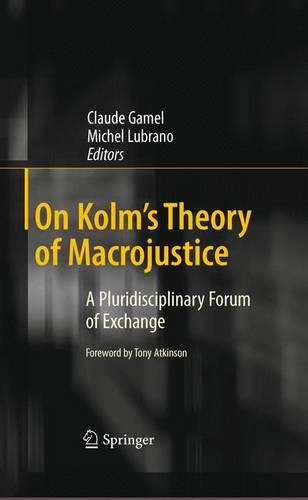 On Kolm's Theory of Macrojustice: A Pluridisciplinary Forum of Exchange (Paperback)