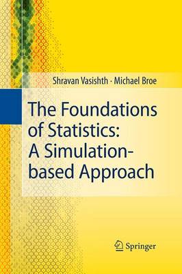 The Foundations of Statistics: A Simulation-based Approach (Paperback)