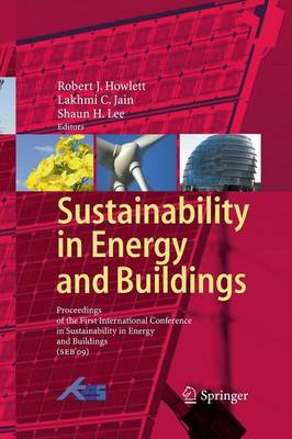 Sustainability in Energy and Buildings: Proceedings of the International Conference in Sustainability in Energy and Buildings (SEB'09) (Paperback)