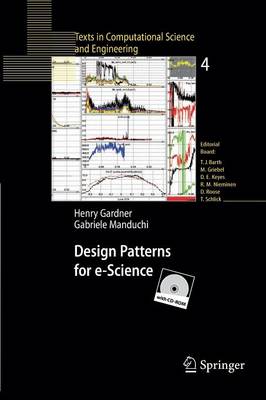 Design Patterns for e-Science - Texts in Computational Science and Engineering 4 (Paperback)