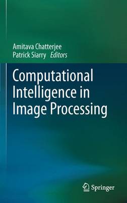 Computational Intelligence in Image Processing (Paperback)