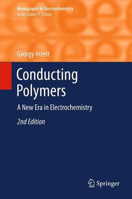Conducting Polymers: A New Era in Electrochemistry - Monographs in Electrochemistry (Paperback)