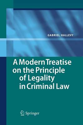 A Modern Treatise on the Principle of Legality in Criminal Law (Paperback)