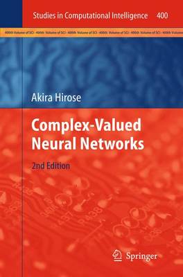 Complex-Valued Neural Networks - Studies in Computational Intelligence 400 (Paperback)
