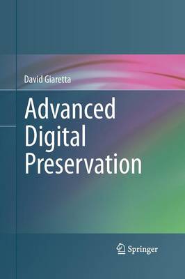 Advanced Digital Preservation (Paperback)