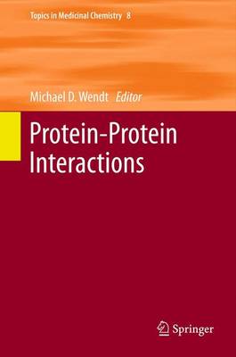 Protein-Protein Interactions - Topics in Medicinal Chemistry 8 (Paperback)