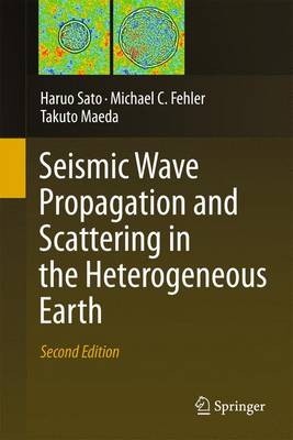 Seismic Wave Propagation and Scattering in the Heterogeneous Earth : Second Edition (Paperback)
