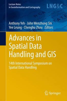 Advances in Spatial Data Handling and GIS: 14th International Symposium on Spatial Data Handling - Lecture Notes in Geoinformation and Cartography (Paperback)