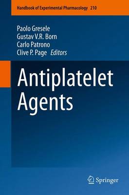 Antiplatelet Agents - Handbook of Experimental Pharmacology 210 (Paperback)