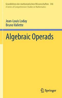 Algebraic Operads - Grundlehren der mathematischen Wissenschaften 346 (Paperback)