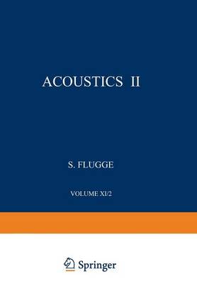 Akustik II / Acoustics II - Mechanisches und thermisches Verhalten der Materie / Mechanical and Thermal Behaviour of Matter 3 / 11 / 2 (Paperback)