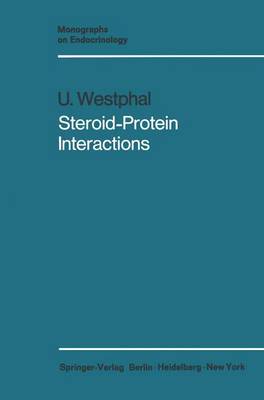 Steroid-Protein Interactions - Monographs on Endocrinology 4 (Paperback)