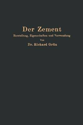 Der Zement: Herstellung, Eigenschaften Und Verwendung