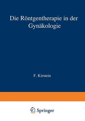 Die R ntgentherapie in Der Gyn kologie (Paperback)