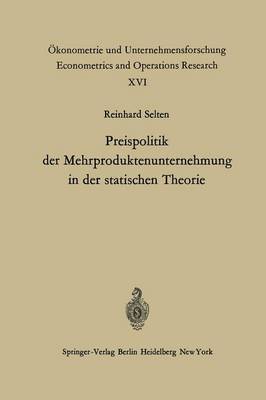 Preispolitik Der Mehrproduktenunternehmung in Der Statischen Theorie - konometrie Und Unternehmensforschung Econometrics and Opera 16 (Paperback)