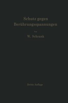 Schutz Gegen Ber�hrungsspannungen: Schutzma�nahmen Gegen Elektrische Unf�lle Durch Ber�hrungsspannungen in Niederspannungsanlagen (Paperback)